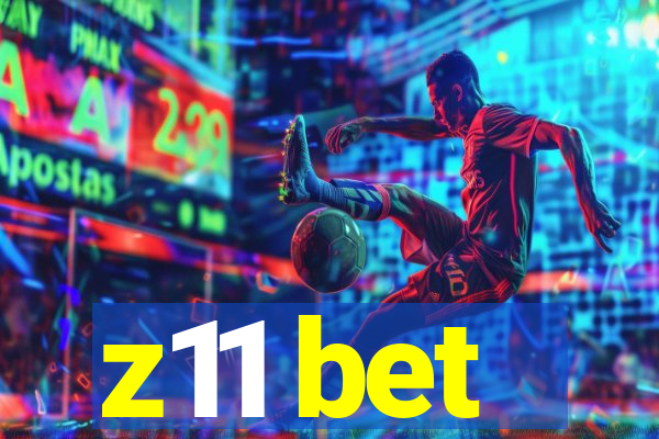 z11 bet